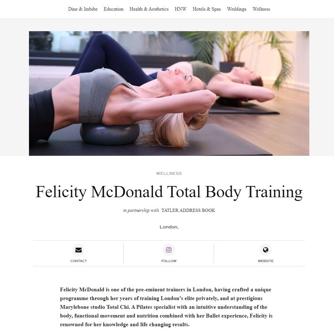 Felicity McDonald Total Body Pilates London Tatler Press Testimonial Personal Training